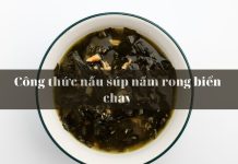 Công thức nấu súp nấm rong biển chay